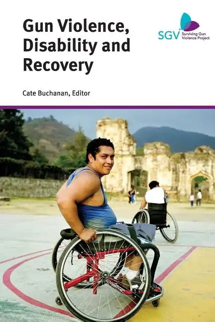 Gun Violence, Disability and Recovery - Paperback