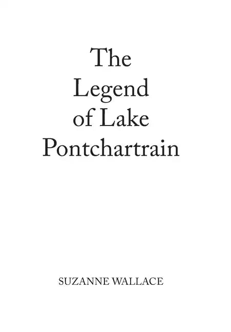 The Legend of Lake Pontchartrain - Hardcover