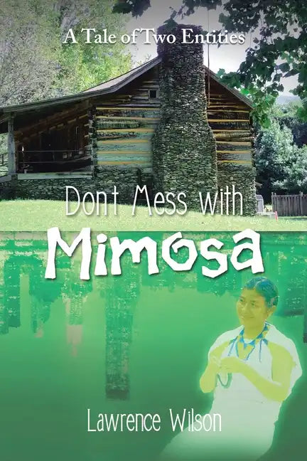 Don't Mess with Mimosa: A Tale of Two Entities - Paperback