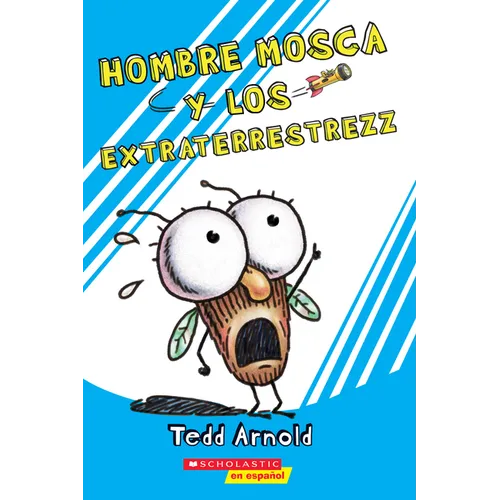 Hombre Mosca y los Extraterrestrezz = Fly Guy and the Alienzz - Paperback