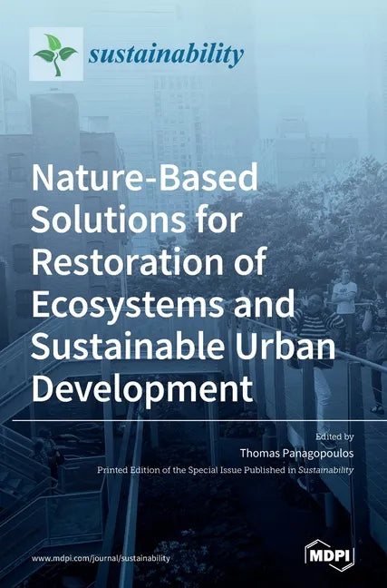 Nature-Based Solutions for Restoration of Ecosystems and Sustainable Urban Development - Hardcover