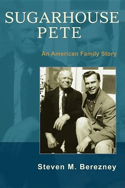 Sugarhouse Pete: An American Family Story - Paperback