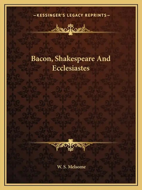 Bacon, Shakespeare and Ecclesiastes - Paperback