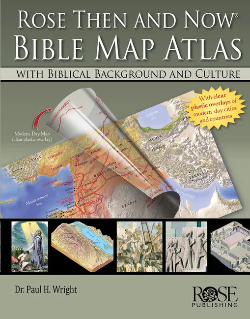 Rose Then and Now Bible Map Atlas: With Biblical Background and Culture - Hardcover