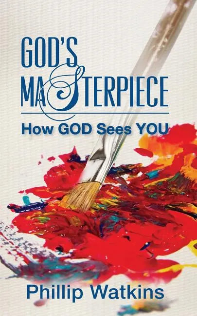 God's Masterpiece: How GOD Sees You - Paperback