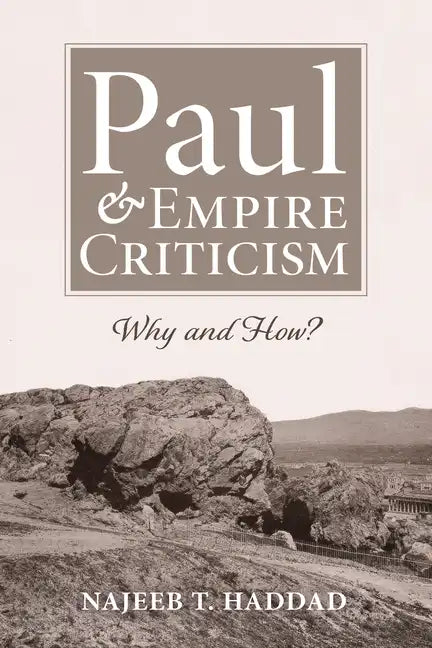Paul and Empire Criticism: Why and How? - Hardcover