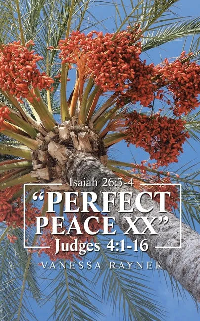 "Perfect Peace Xx": Judges 4:1 - 16 - Paperback
