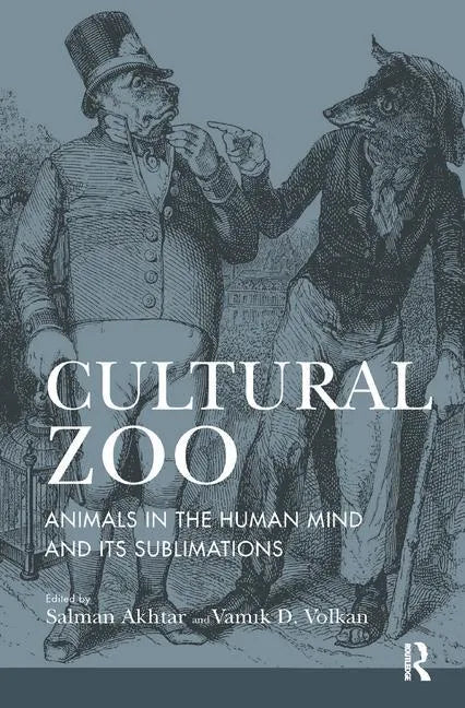 Cultural Zoo: Animals in the Human Mind and its Sublimation - Paperback