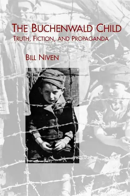 The Buchenwald Child: Truth, Fiction, and Propaganda - Paperback