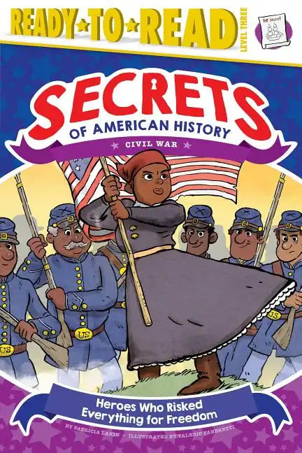 Heroes Who Risked Everything for Freedom: Civil War (Ready-To-Read Level 3) - Hardcover