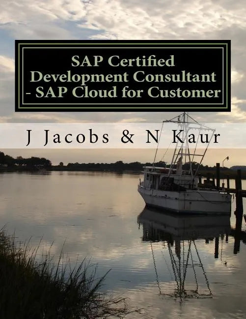 SAP Certified Development Consultant - SAP Cloud for Customer - Paperback