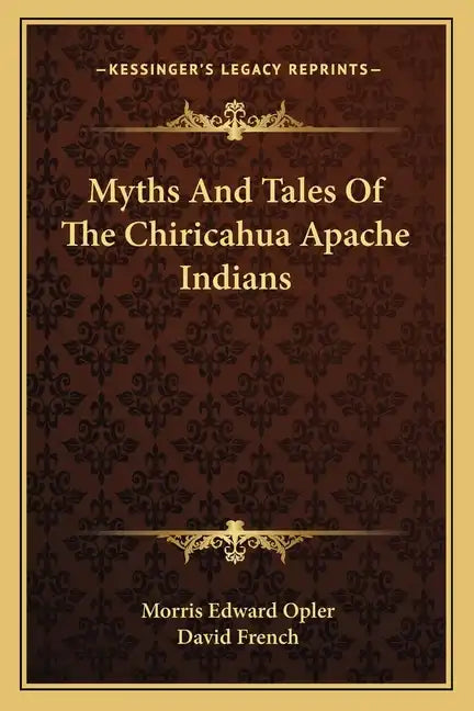 Myths and Tales of the Chiricahua Apache Indians - Paperback