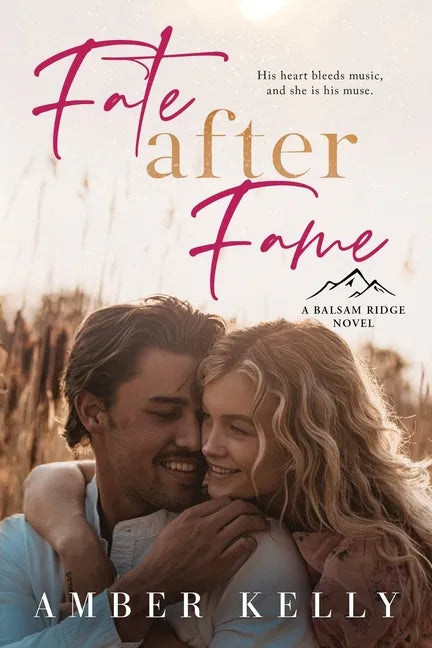 Fate After Fame: A Second Chance Romance - Paperback
