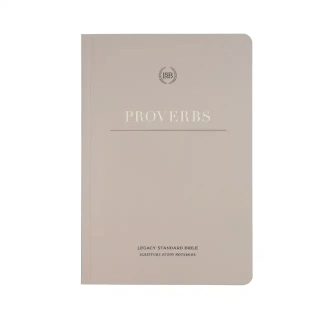 Lsb Scripture Study Notebook: Proverbs: Legacy Standard Bible - Paperback
