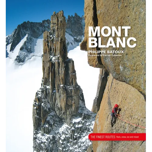 Mont Blanc: The Finest Routes - Hardcover