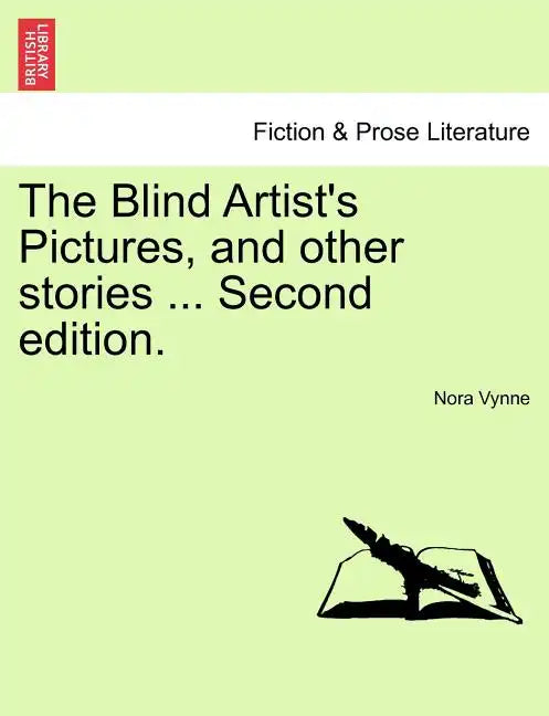 The Blind Artist's Pictures, and Other Stories ... Second Edition. - Paperback