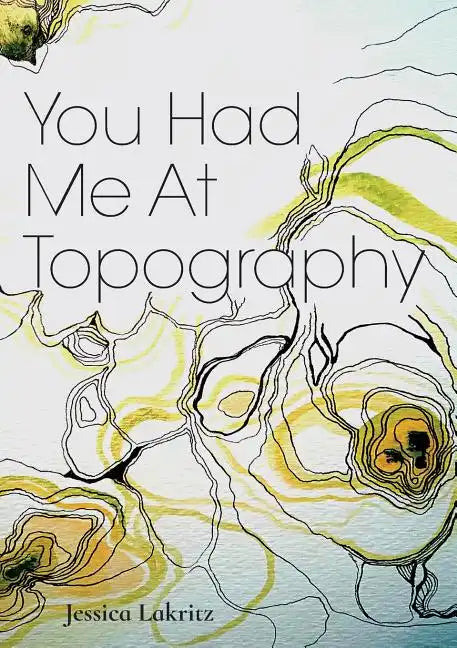 You Had Me At Topography - Paperback