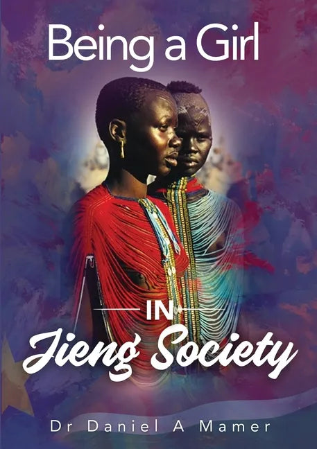 Being a Girl in Jieng Society - Paperback