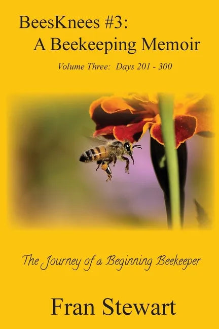 BeesKnees #3: A Beekeeping Memoir - Paperback