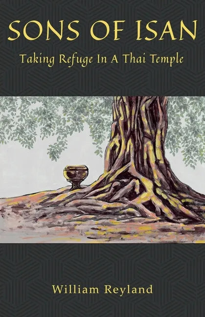 Sons of Isan Taking Refuge in a Thai Temple - Paperback