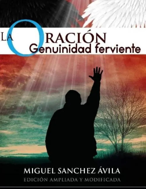 La Oración: Genuinidad Ferviente - Paperback