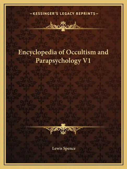 Encyclopedia of Occultism and Parapsychology V1 - Paperback