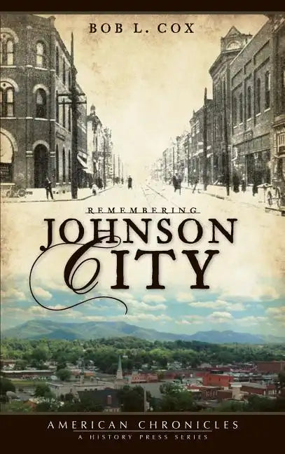 Remembering Johnson City - Hardcover
