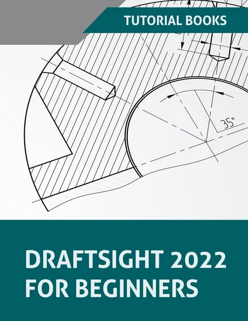DraftSight 2022 For Beginners - Paperback