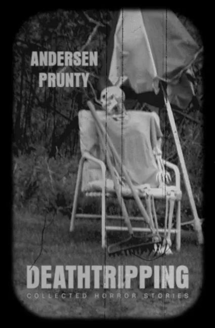 Deathtripping: Collected Horror Stories - Paperback