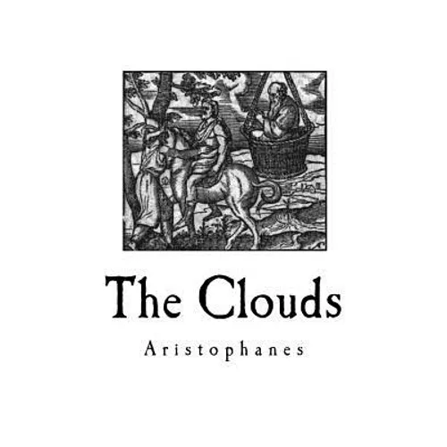 The Clouds: A Greek Comedy Play - Paperback