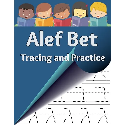 Alef Bet Tracing and Practice: Learn to write the letters of the Hebrew alphabet - Paperback