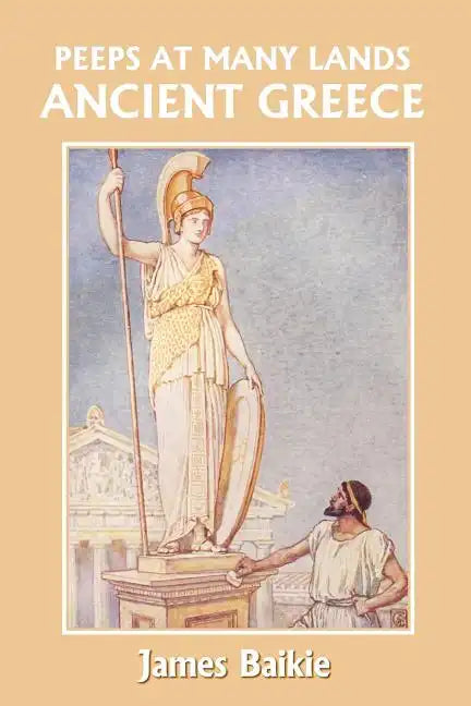 Peeps at Many Lands: Ancient Greece (Yesterday's Classics) - Paperback