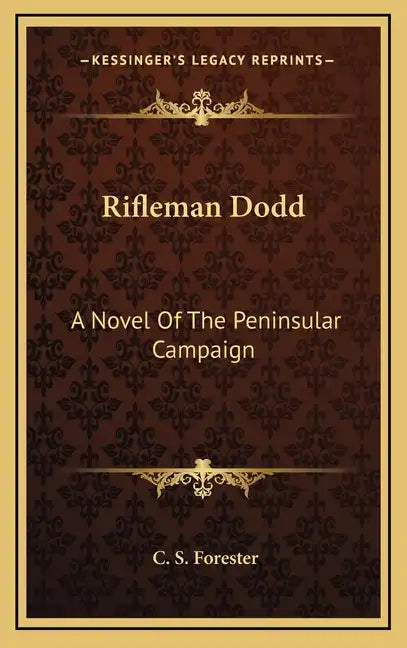 Rifleman Dodd: A Novel of the Peninsular Campaign - Hardcover