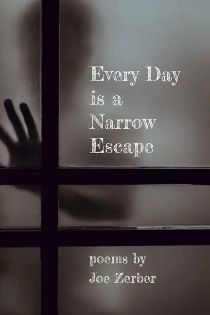 Every Day is a Narrow Escape - Paperback
