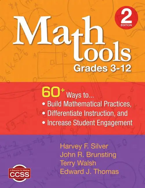 Math Tools, Grades 3-12: 60+ Ways to Build Mathematical Practices, Differentiate Instruction, and Increase Student Engagement - Paperback