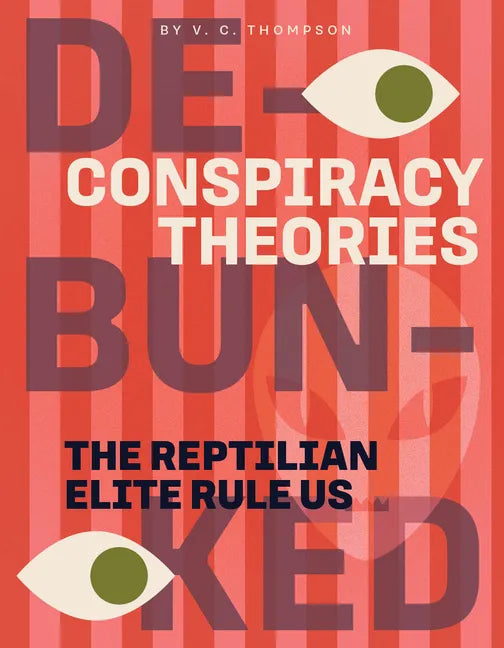 The Reptilian Elite Rule Us - Library Binding