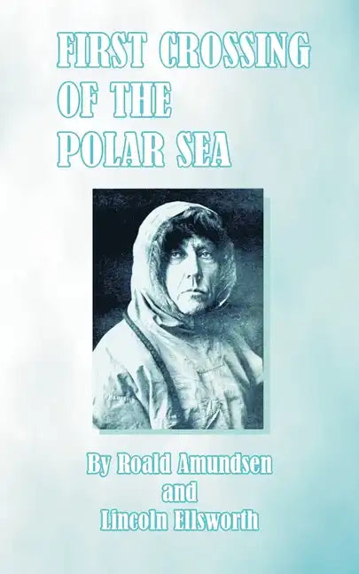 First Crossing of the Polar Sea - Paperback
