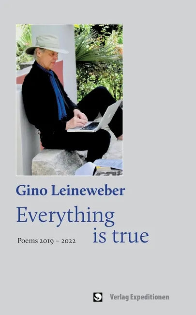 Everything is true: Poems 2019 - 2022 - Paperback