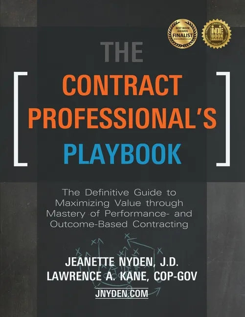 The Contract Professional's Playbook: The Definitive Guide to Maximizing Value Through Mastery of Performance- and Outcome-Based Contracting - Paperback