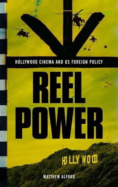 Reel Power: Hollywood Cinema and American Supremacy - Paperback