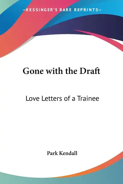 Gone with the Draft: Love Letters of a Trainee - Paperback