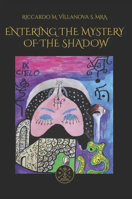 Entering the Mystery of the Shadow: Assyrian-Baylonian Magic - Paperback