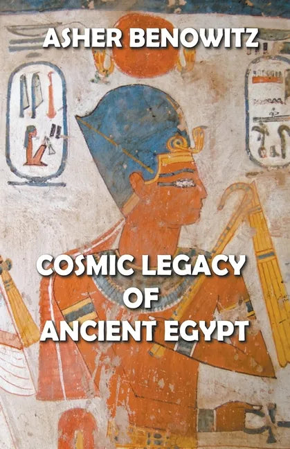 Cosmic Legacy of Ancient Egypt - Paperback