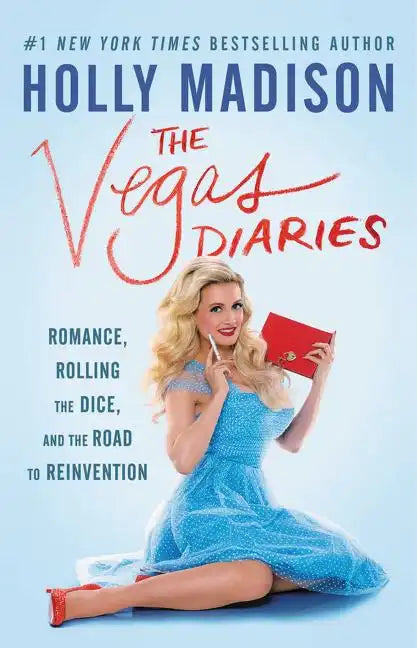 The Vegas Diaries: Romance, Rolling the Dice, and the Road to Reinvention - Paperback