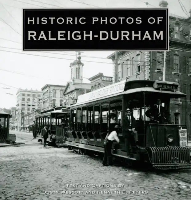 Historic Photos of Raleigh-Durham - Hardcover