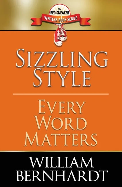 Sizzling Style: Every Word Matters - Paperback