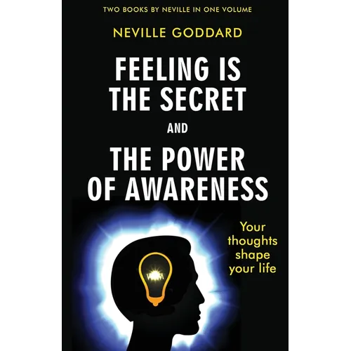 Feeling Is the Secret and The Power of Awareness - Paperback