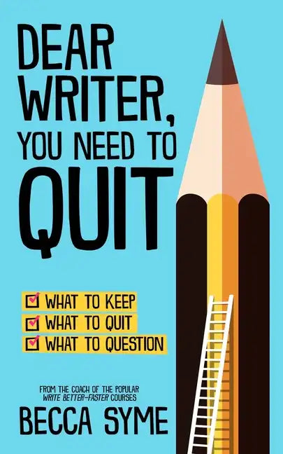 Dear Writer, You Need to Quit - Paperback