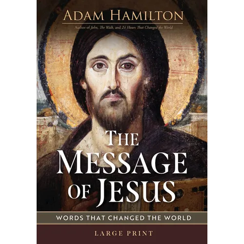 The Message of Jesus: Words That Changed the World - Paperback
