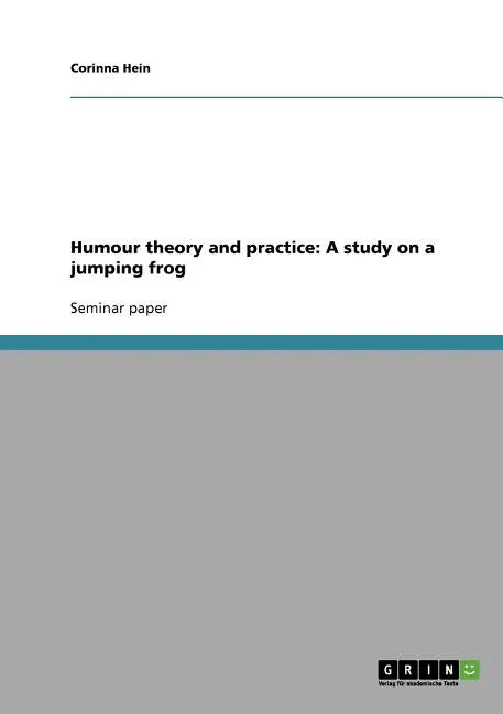 Humour theory and practice: A study on a jumping frog - Paperback